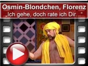 Osmin-Blondchen - Florenz